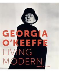 Georgia OKeeffe: Living Modern