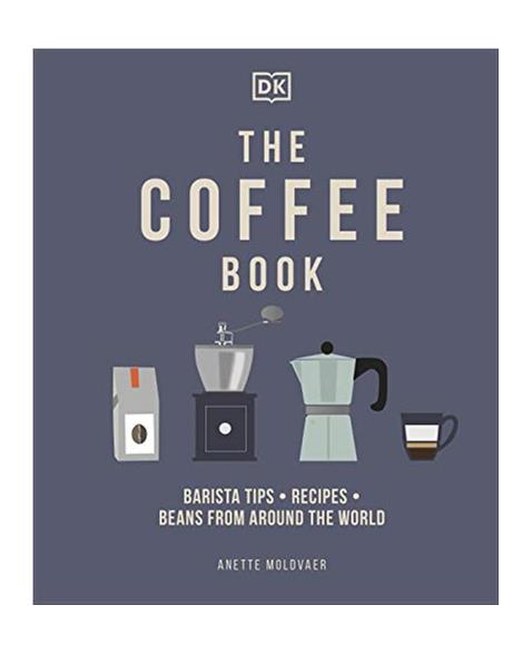 The Coffee Book: Barista Tips * Recipes * Beans from Around the World