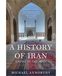 A History of Iran: Empire of the Mind