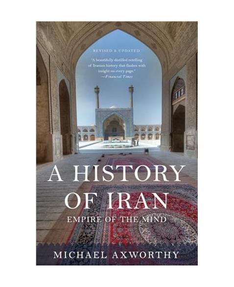 A History of Iran: Empire of the Mind