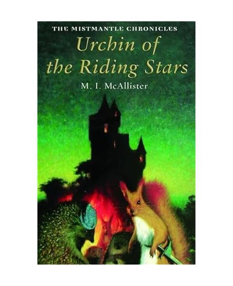 Urchin of the Riding Stars: Bk. 1 (The Mistmantle Chronicles)