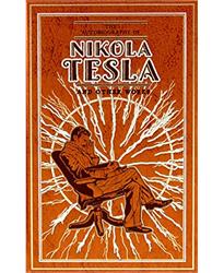 The Autobiography of Nikola Tesla and Other Works (Leather-bound Classics)