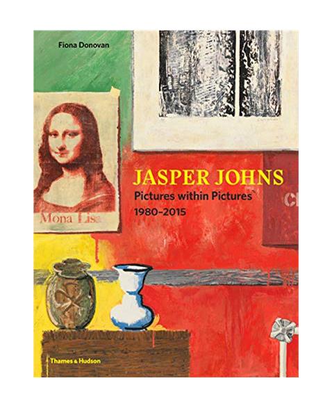 Jasper Johns: Pictures Within Pictures 1980ï¿½2015