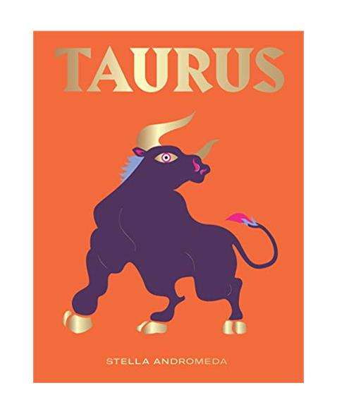 Taurus: Harness the Power of the Zodiac (astrology, star sign, Seeing Stars)