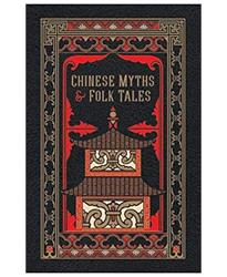 Chinese Myths and Folk Tales (Barnes Noble Leatherbound Classic Collection)