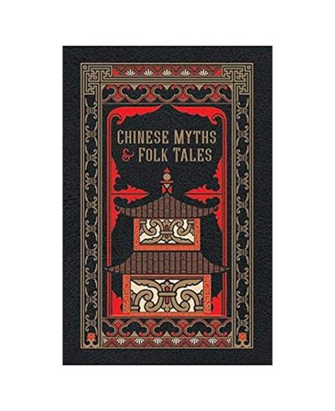 Chinese Myths and Folk Tales (Barnes Noble Leatherbound Classic Collection)