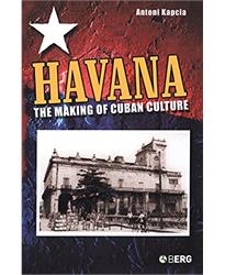 Havana: The Making Of Cuban Culture