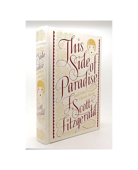 This Side of Paradise and Other Classic Works (Barnes Noble Leatherbound Classic Collection)