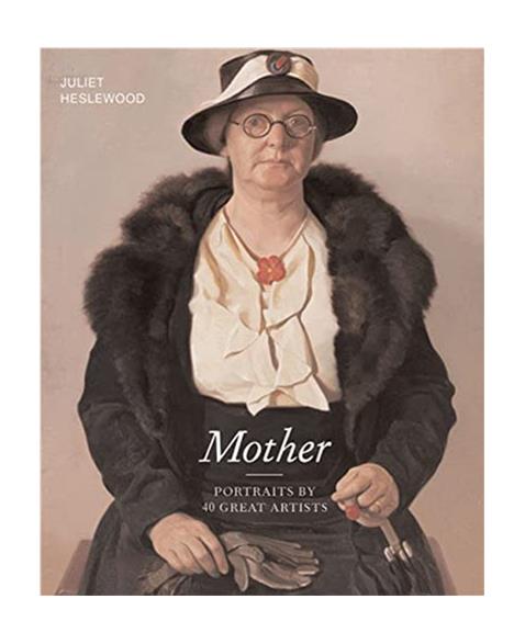 Mother: Portraits by 40 Great Artists