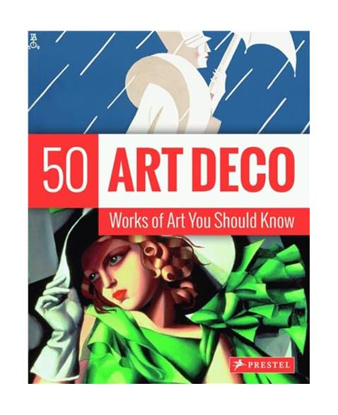 Art Deco: 50 Works of Art You Should Know (50 Works of Art You Should Knw) (50 You Should Know)