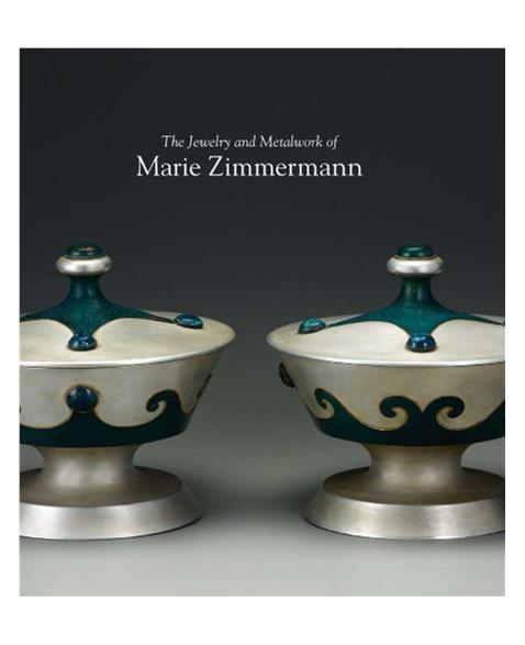 The Jewelry and Metalwork of Marie Zimmermann