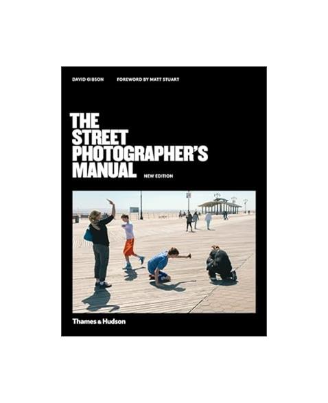 The Street Photographerï¿½s Manual