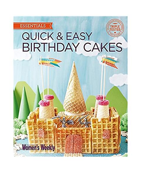 Quick Easy Birthday Cakes (The Australian Womens Weekly: New Essentials)