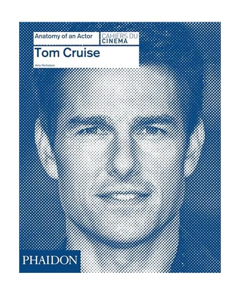 Tom Cruise: Anatomy of an Actor