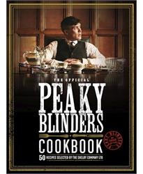 The Official Peaky Blinders Cookbook: 50 Recipes selected by The Shelby Company Ltd