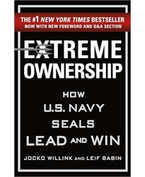 Extreme Ownership: How U.S. Navy Seals Lead and Win