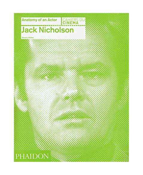 Jack Nicholson: Anatomy of an Actor