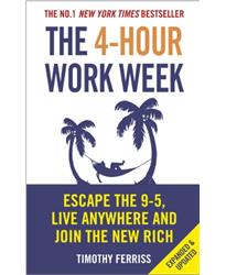 The 4-Hour Work Week: Escape the 9-5, Live Anywhere and Join the New Rich