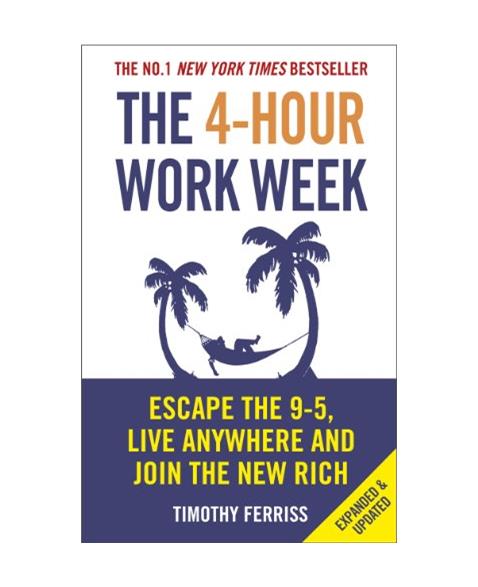 The 4-Hour Work Week: Escape the 9-5, Live Anywhere and Join the New Rich