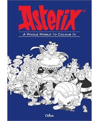 Asterix A Whole World to Colour In: An Asterix Colouring Book