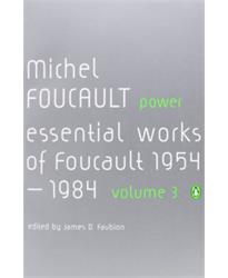 Power: The Essential Works of Michel Foucault 1954-1984 (Essential Works of Foucault 3)