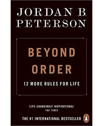 Beyond Order: 12 More Rules for Life