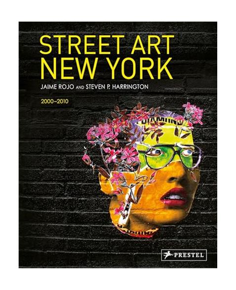 Street Art New York 2000-2010: Revised, Updated Expanded