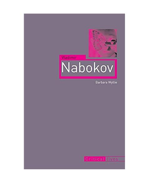 Vladimir Nabokov (Critical Lives (Reaktion Books))