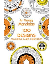 Art Therapy: Mandalas: 100 Designs for Colouring in and Meditation