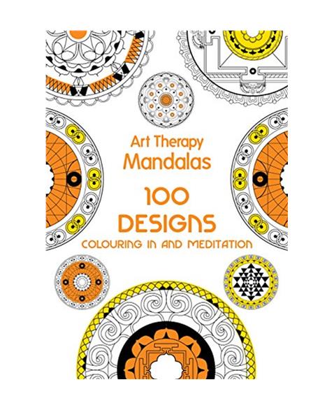 Art Therapy: Mandalas: 100 Designs for Colouring in and Meditation