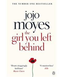 Jojo Moyes ï¿½ The Girl You Left Behind: The No 1 bestselling love story from Jojo Moyes