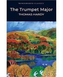 The Trumpet-Major (Wordsworth Classics)