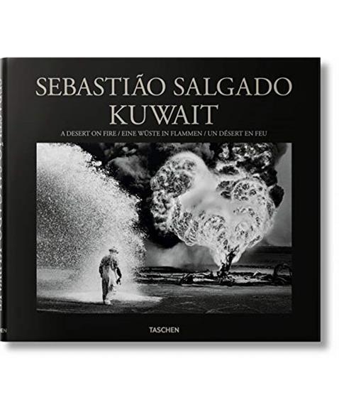 SebastiÃ†o Salgado. Kuwait. A Desert on Fire