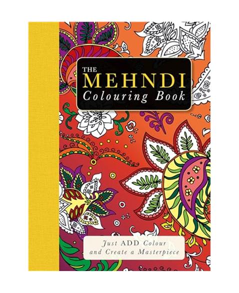 The Mehndi Colouring Book: Just Add Colour and Create a Masterpiece