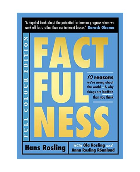 Factfulness Illustrated: Ten Reasons Were Wrong About the World - Why Things are Better than You Think