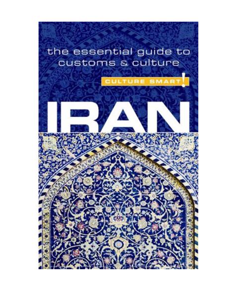 Iran - Culture Smart! The Essential Guide to Customs Culture