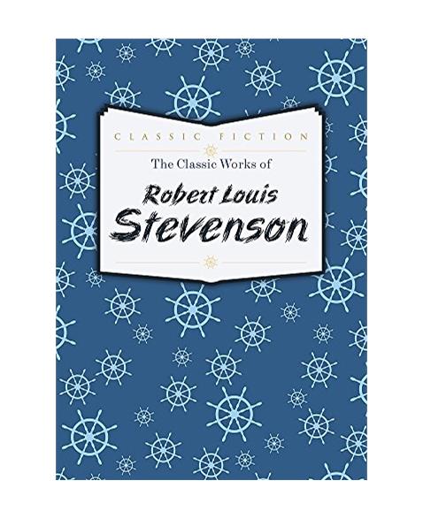 The Classic Works of Robert Louis Stevenson