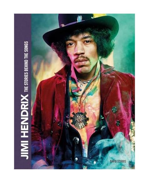 Jimi Hendrix: The Stories Behind the Songs