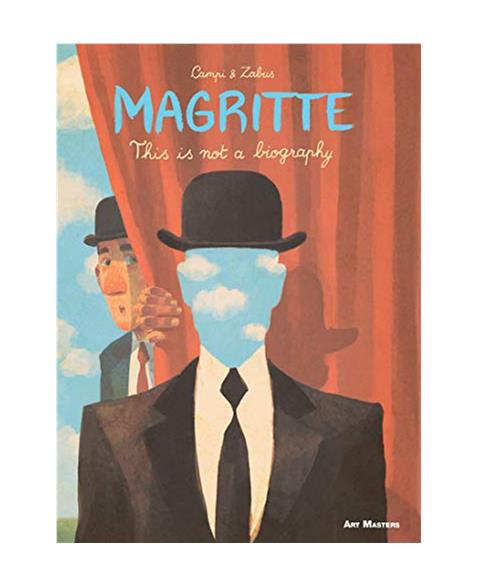 Magritte: This is Not a Biography (Art Masters)