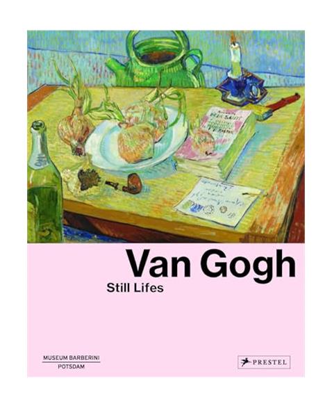 Van Gogh: Still Lifes (Musem Barberini)