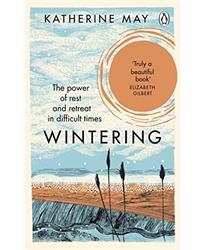 Wintering: The Power of Rest and Retreat in Difficult Times