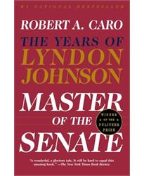 Master of the Senate: The Years of Lyndon Johnson III: 3