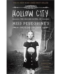 Hollow City: The Second Novel of Miss Peregrines Children: The Second Novel of Miss Peregrines Peculiar Children: 2