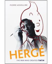 Herge: The Man Who Created Tintin