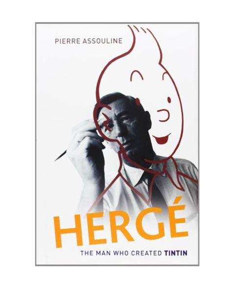 Herge: The Man Who Created Tintin