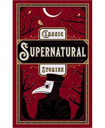 Classic Supernatural Stories (Barnes Noble Leatherbound Classic Collection)