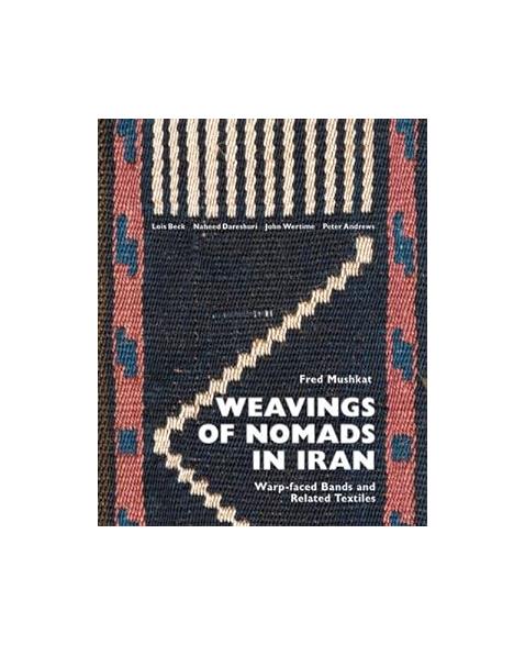 Weavings of Nomads in Iran: Warp-faced Bands and Related Textiles