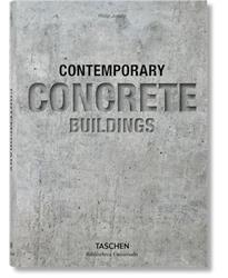 Contemporary Concrete Buildings: 100 CONTEMPORARY CONCRETE BUILDINGS (Bibliotheca Universalis)