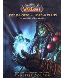 World of Warcraft: Rise of the Horde Lord of the Clans: The Illustrated Novels