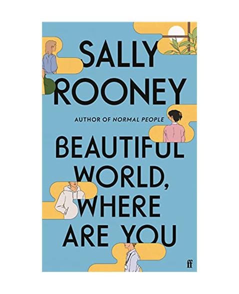 Beautiful World, Where Are You: from the internationally bestselling author of Normal People